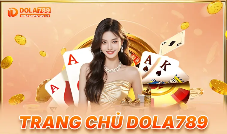 Nhà Cái Dola789 - Website Cá Cược Trực Tuyến Uy Tín Nhất Hiện Nay